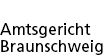Schriftzug "Amtsgericht Braunschweig" (zur Startseite)